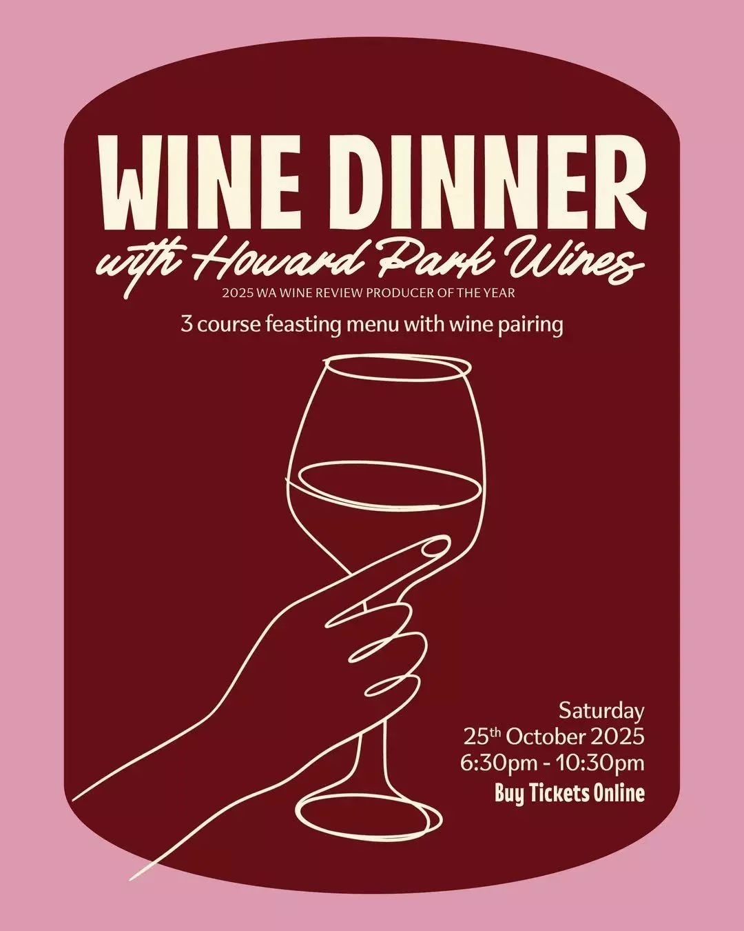 Join us for an unforgettable evening as we celebrate Howard Park Wines, awarded 2025 WA Wine Review - Producer of the Year&nbsp;✨ 

Guests will enjoy a curated line-up of our most awarded wines, paired with a generous long-table shared 3 course feast