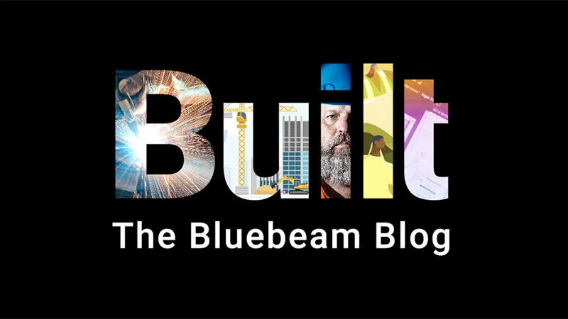 Built - The Bluebeam Blog
