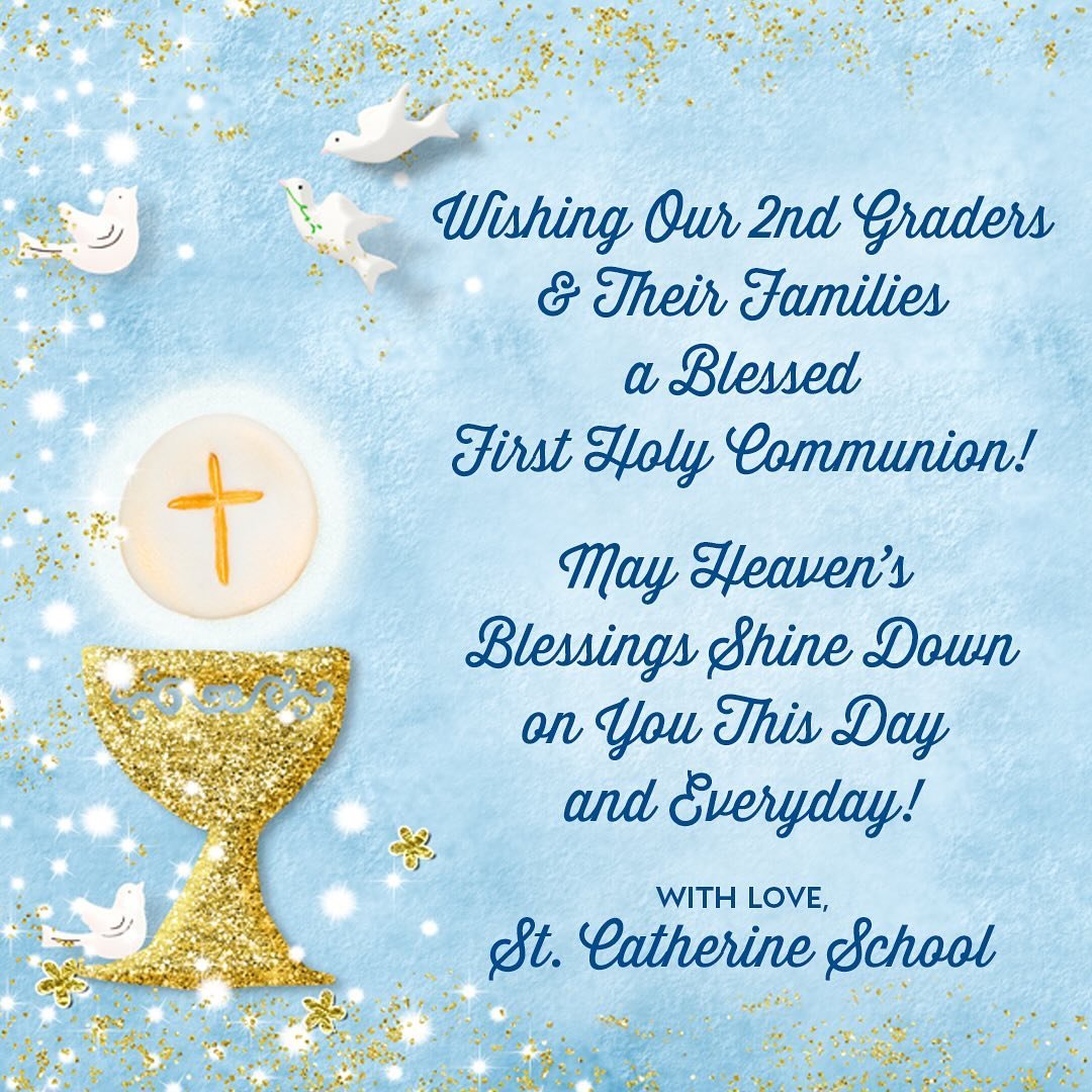 We congratulate our 2nd Graders and their families on this sacred First Holy Communion Day. May the peace of the Lord shine upon them and guide them in every step they take!