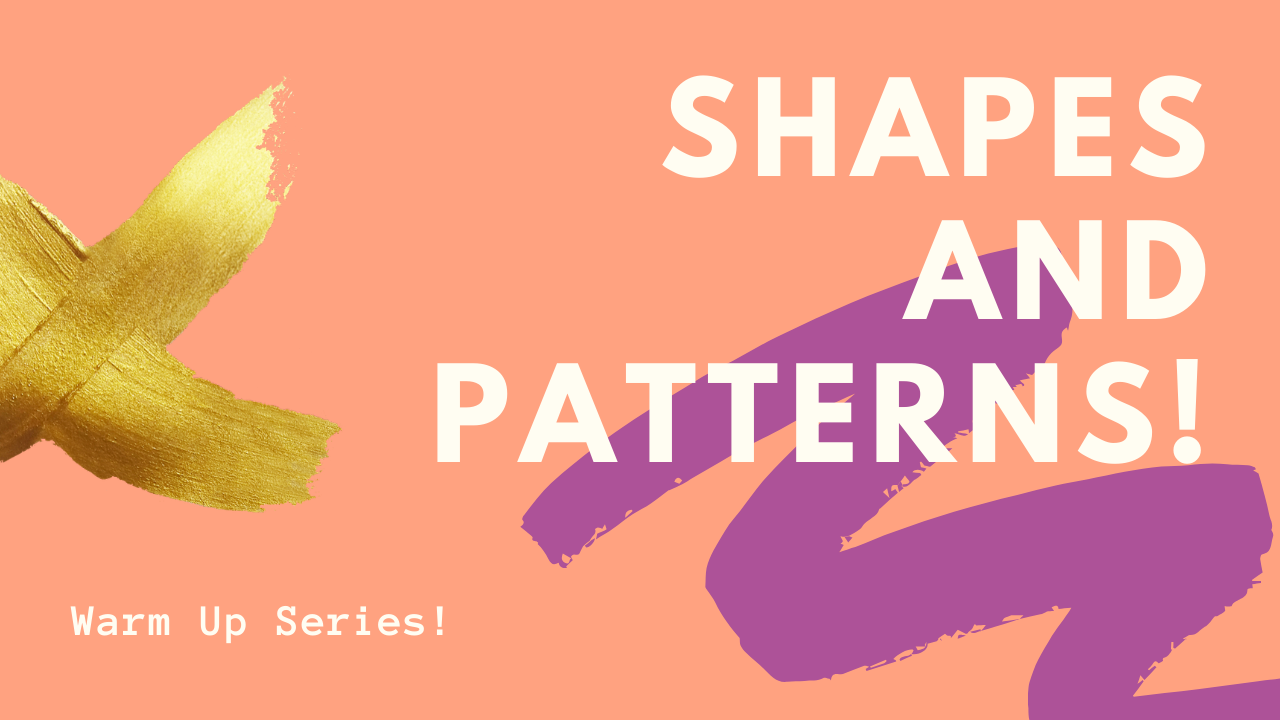 Warm Up Shapes and Patterns