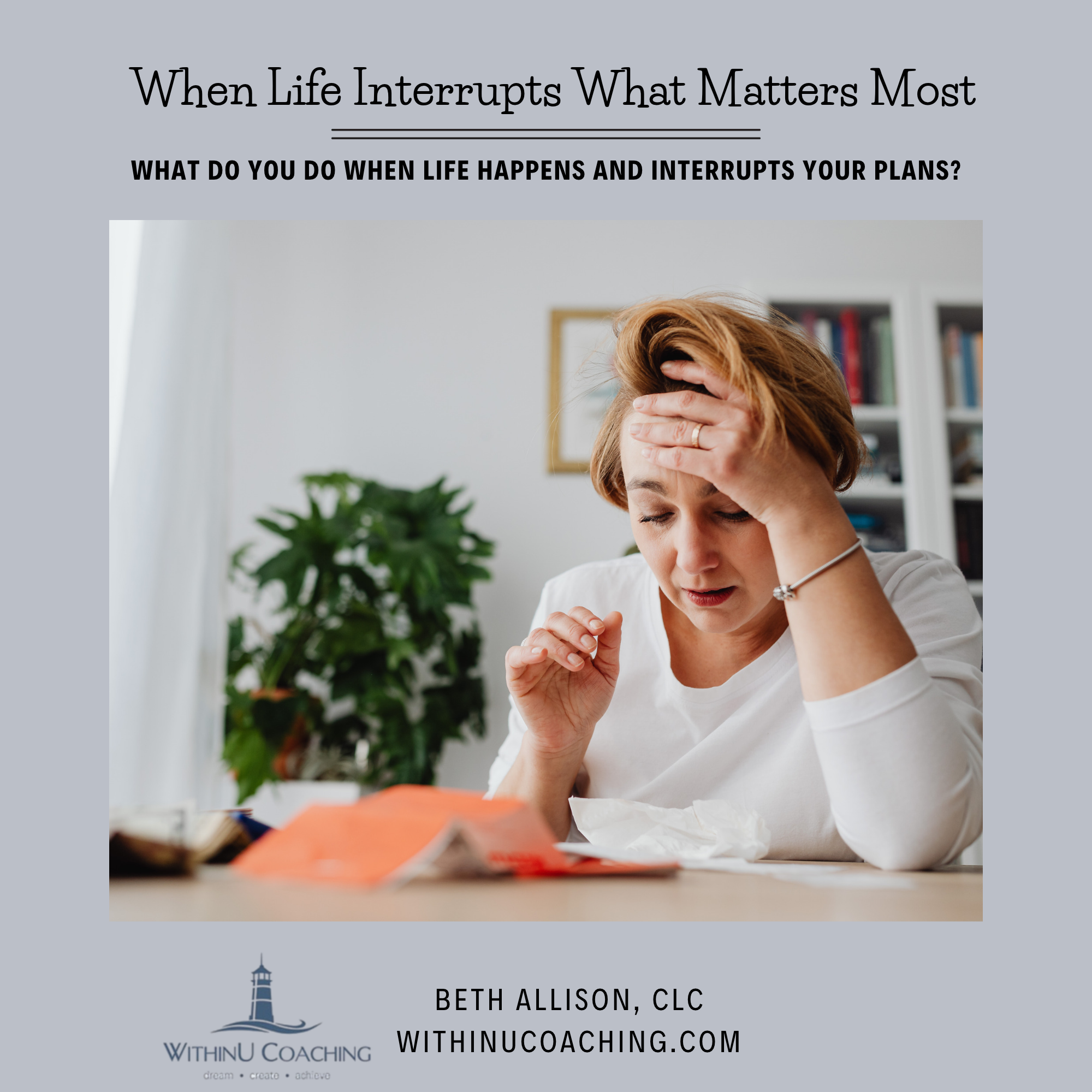 When Life Interrupts What Matters