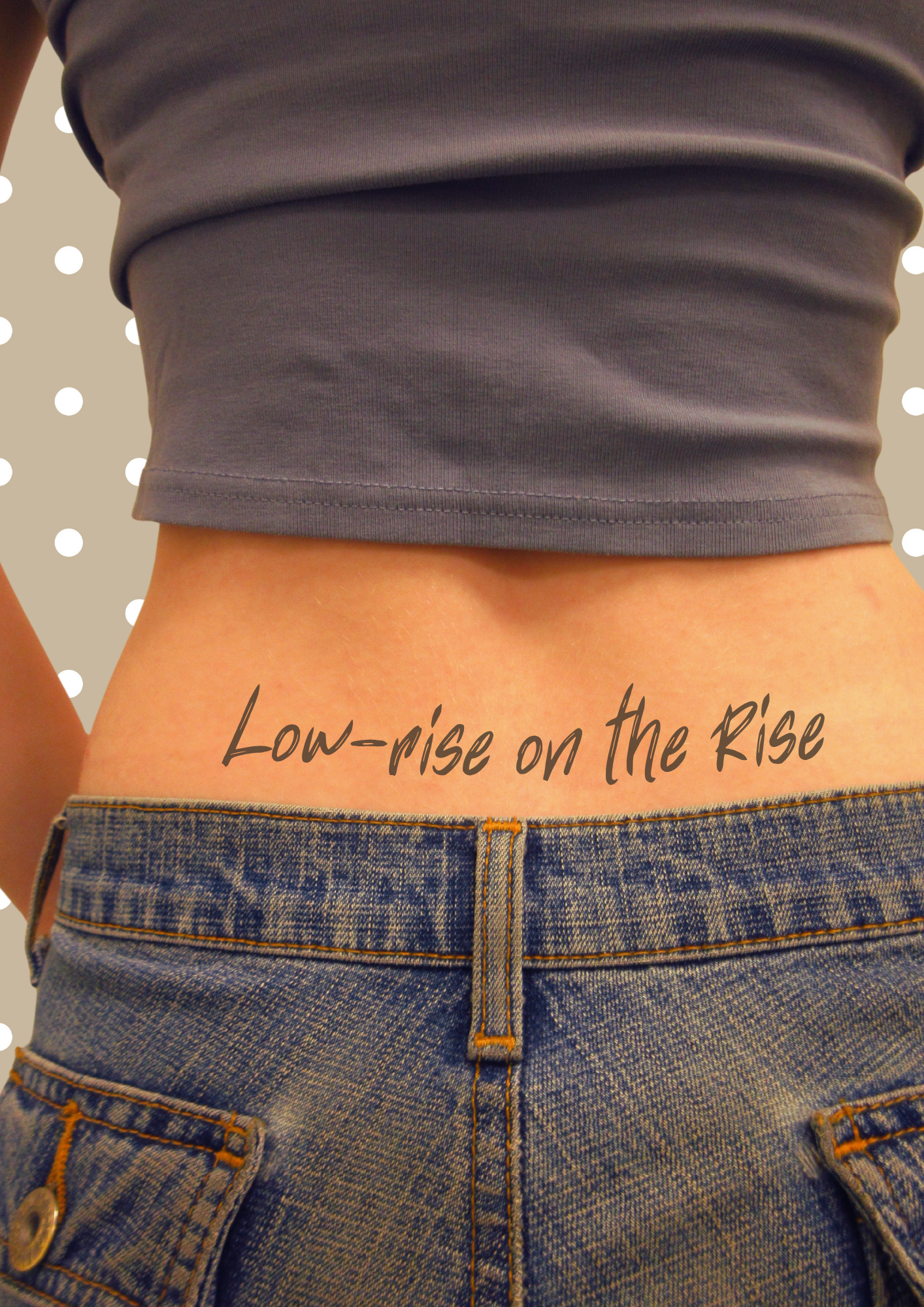 Low-rise on the Rise