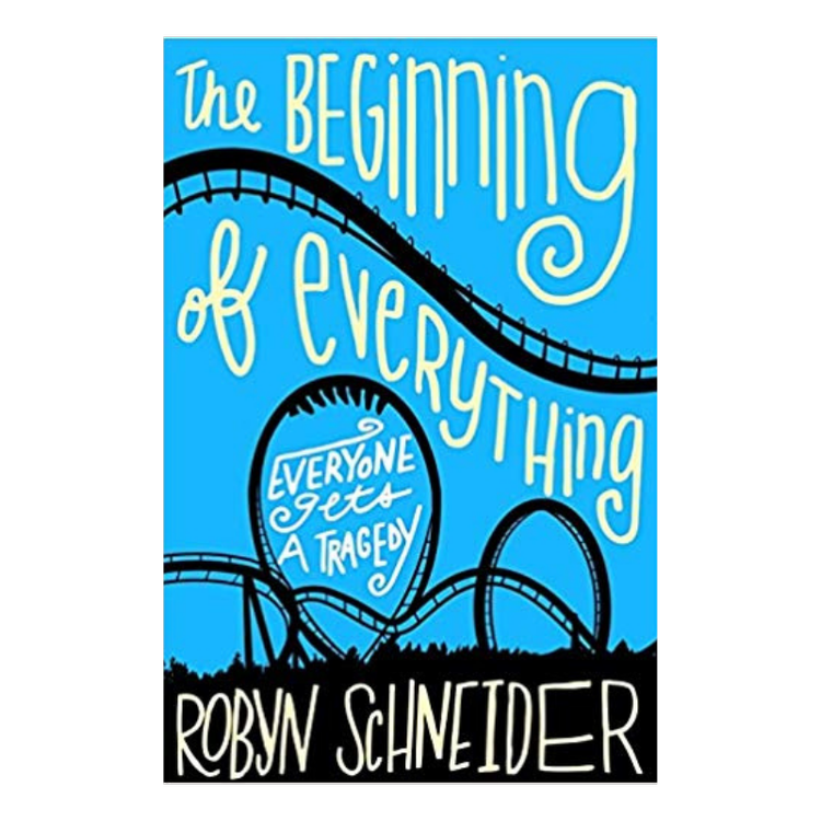 The Beginning of Everything — Robyn Schneider