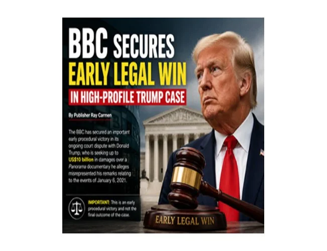 BBC SECURES EARLY LEGAL WIN IN HIGH-PROFILE TRUMP CASE