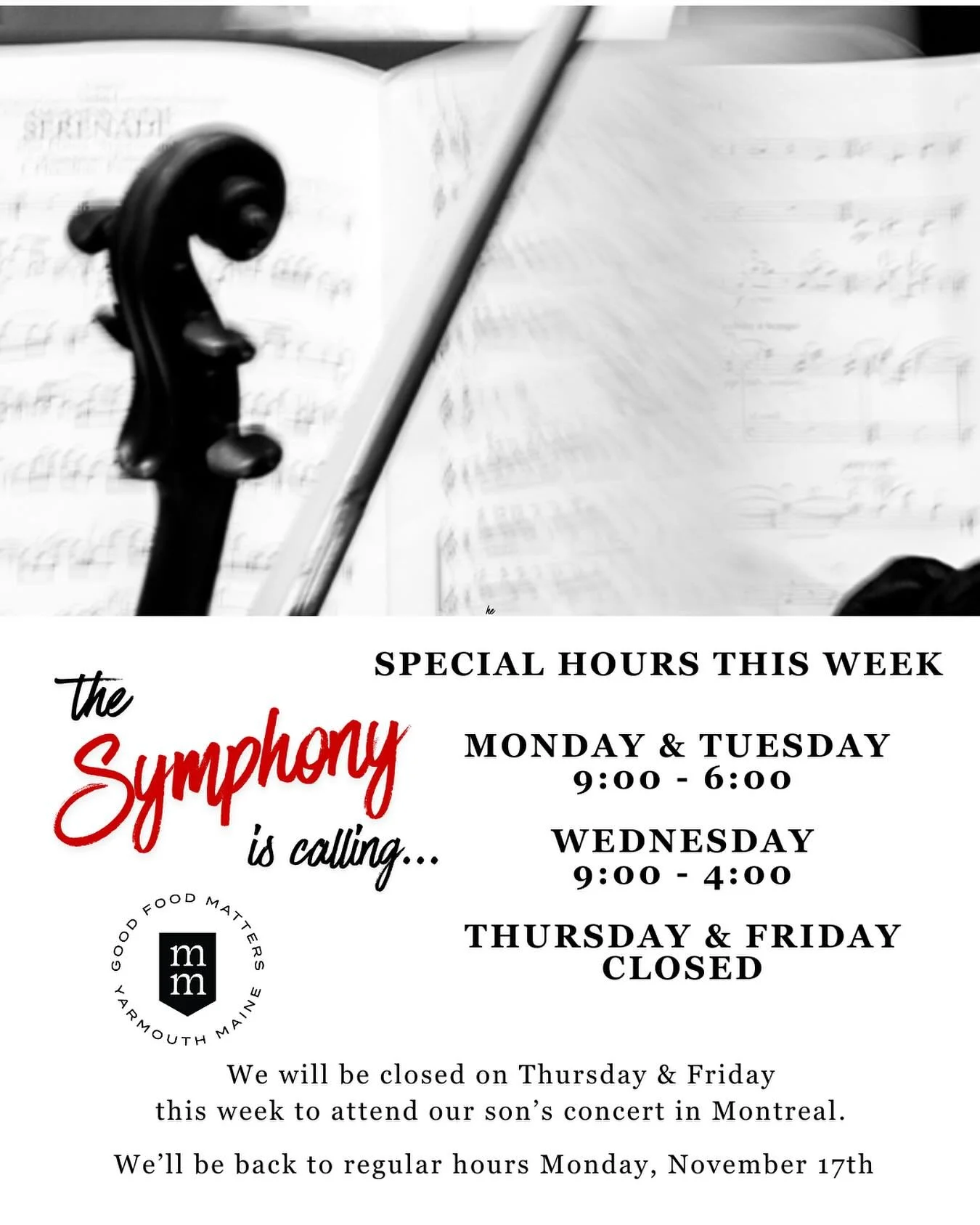 Parental duty calls. 
Lucky us! 😊

We&rsquo;ll be closed on Thursday and Friday this week to attend our son&rsquo;s concert. 

We&rsquo;re open Tuesday and Wednesday.  Stop by to stock up on your favorites until we return. 

Sorry if this causes any