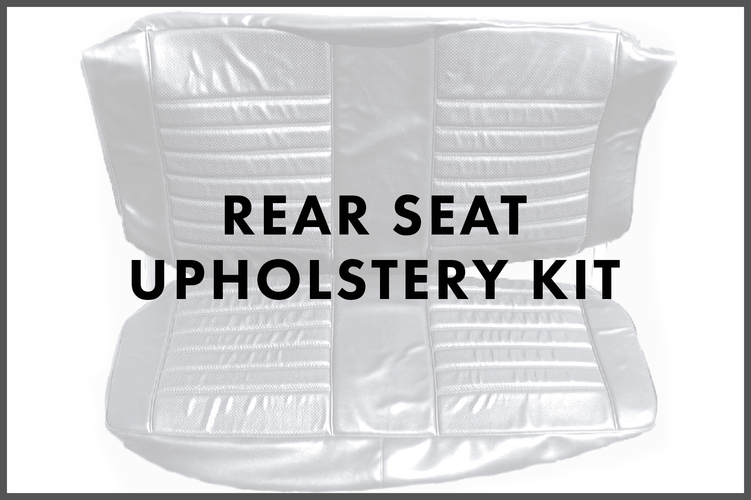 Rear Seat Upholstry Kit.png
