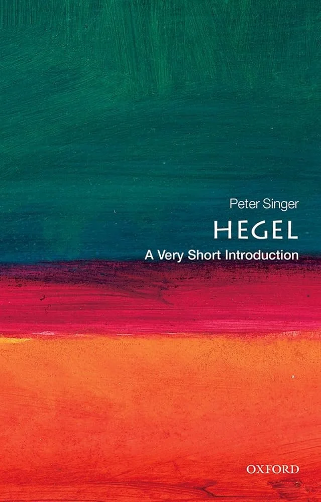 Peter Singer: Hegel - A Very Short Introduction - book review