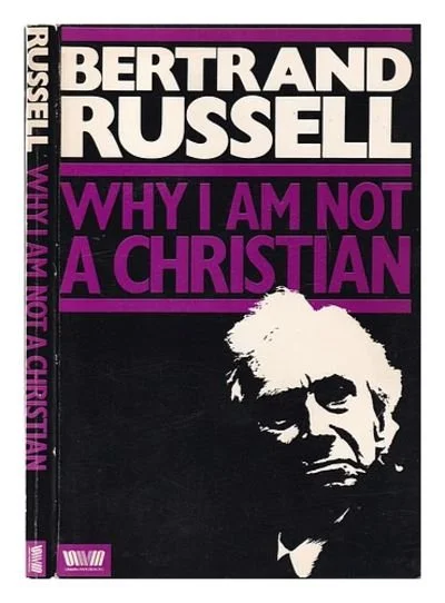 Bertrand Russell: Why I Am Not a Christian - review