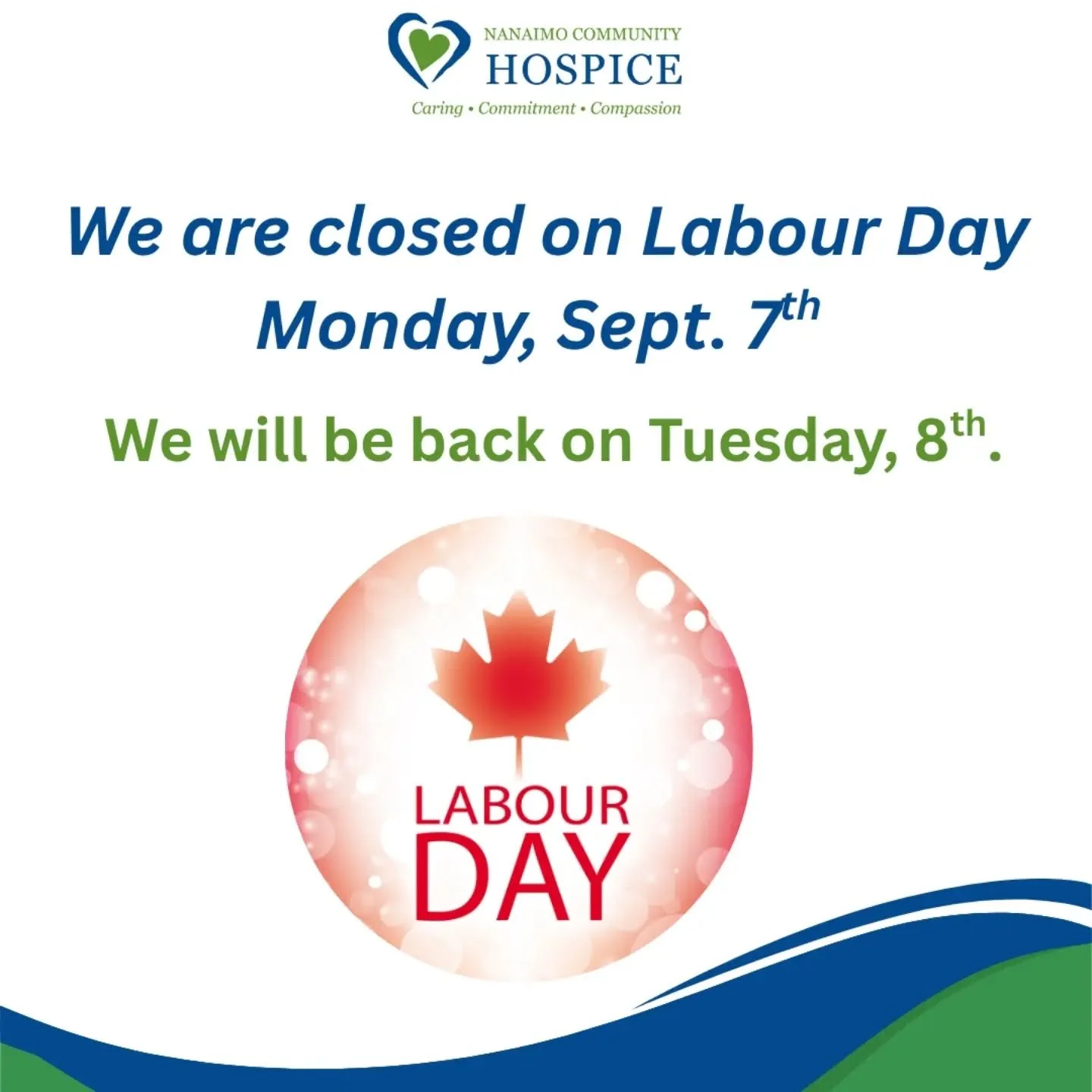 We are closed today and will be back tomorrow! 
We hope you are having a good day. 

#NanaimoHospice #Nanaimocommunity #labourday #hospicecare #griefsupport