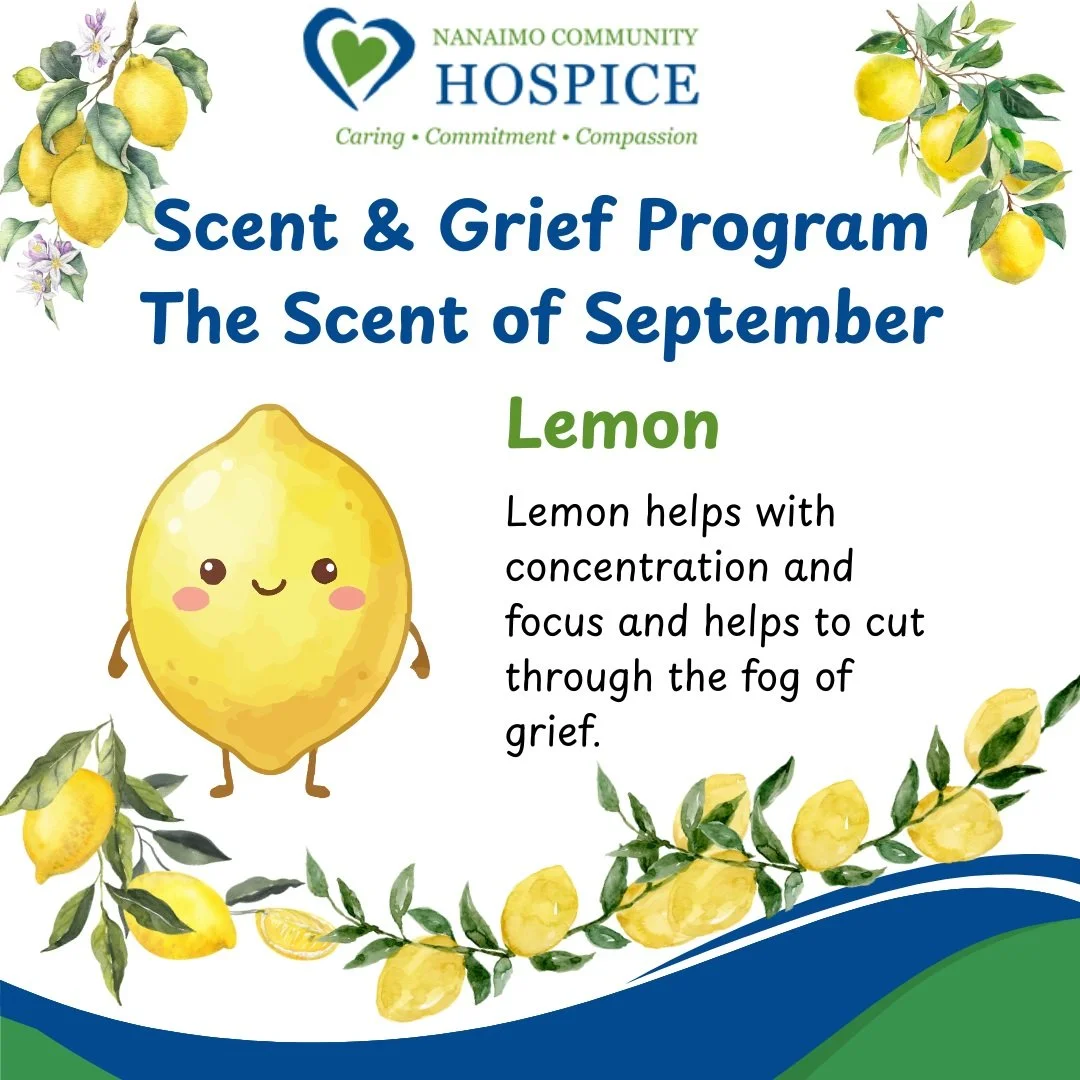 🍋 SCENT &amp; GRIEF Program&ndash; The Scent of September: LEMON 🍋

Our next Scent &amp; Grief Program session is tomorrow, starting at 1:30PM! 

Created by Registered Aromatherapist Margo and facilitated by a team of dedicated volunteers trained i