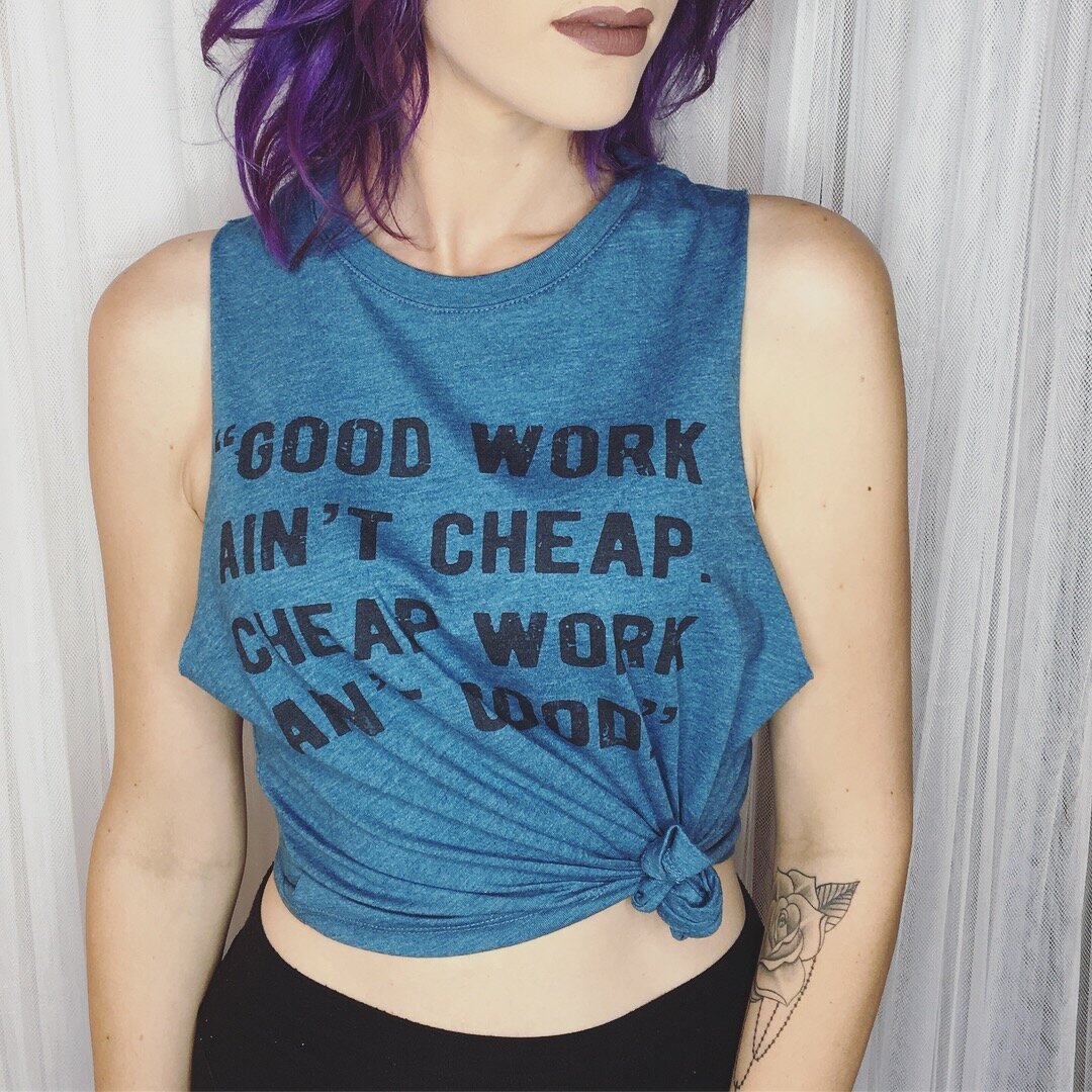 Good Work Ain't Cheap Tank