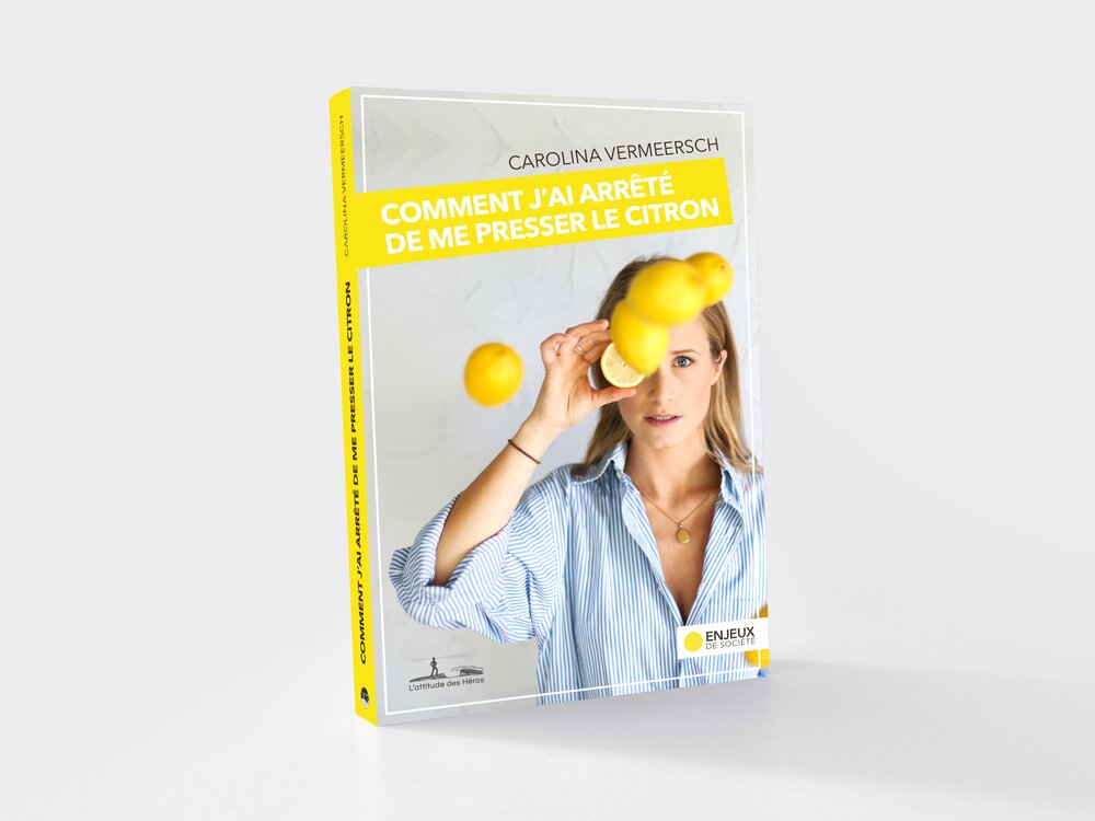 Livre "Comment j'ai arrêté de me presser le citron" par Carolina Vermeersch