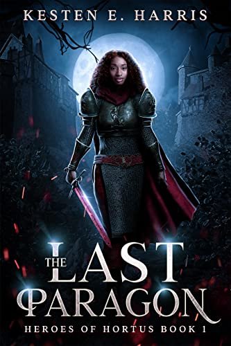 The Last Paragon (Heroes of Hortus Book 1)