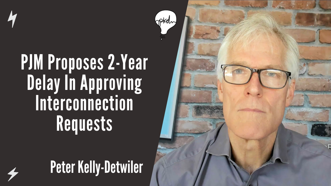 PJM Proposes 2-Year Delay In Approving Interconnection Requests