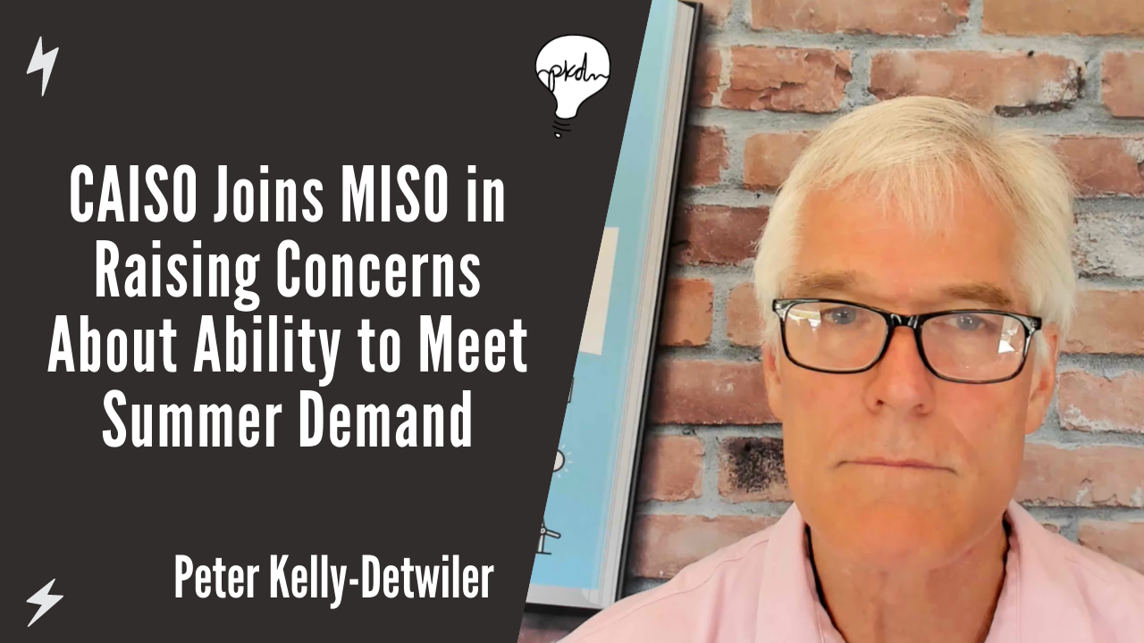 CAISO Joins MISO in Raising Concerns About Ability to Meet Summer Demand