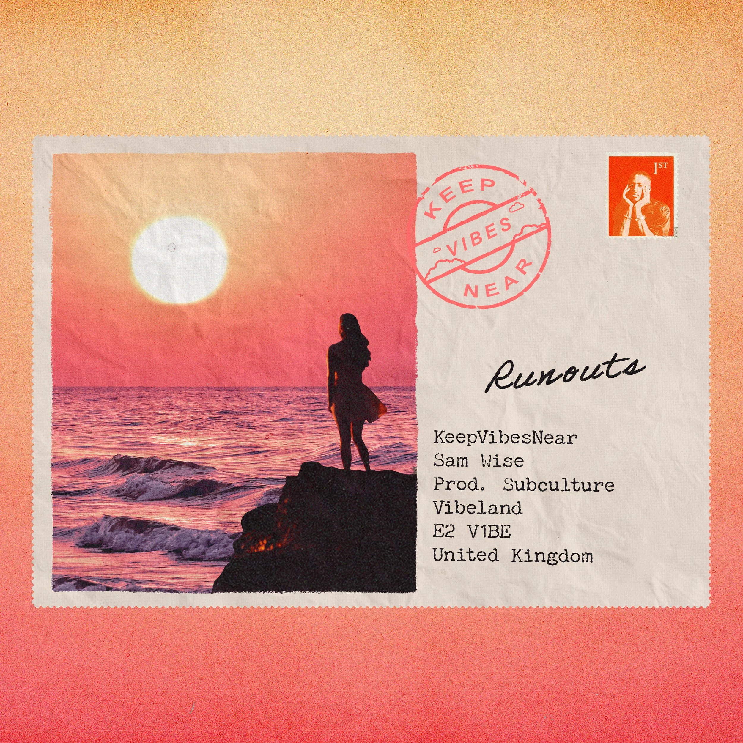 KeepVibesNear & Sam Wise - Runouts