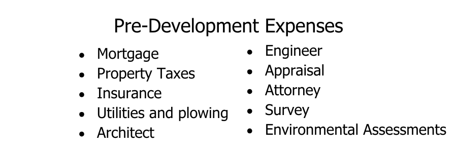 A graphic listing pre-development expenses, mortgage, property taxes, insurance, utilities and plowing, architect, engineer, appraisal, attorney, survey, environmental assessments