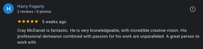 Screenshot of a Google review for Harry Fogarty, praising Cray McDaniel for his knowledge and creativity.