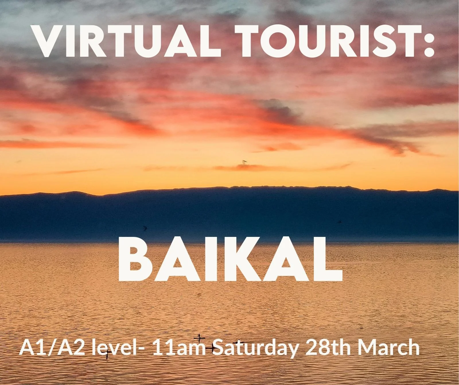 28th March -Virtual Tourist: Baikal, A1/A2