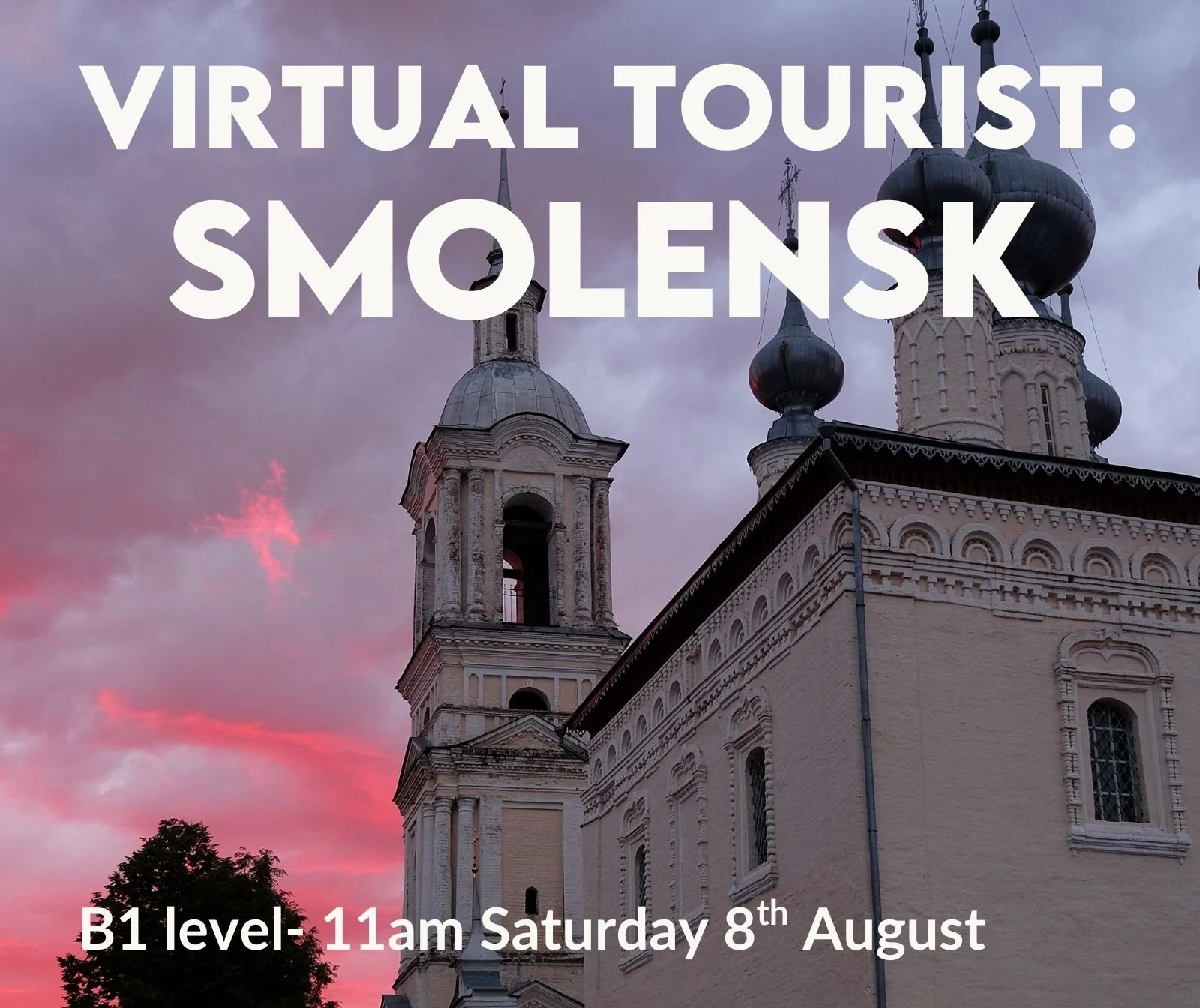 8th August- Virtual Tourist: Smolensk