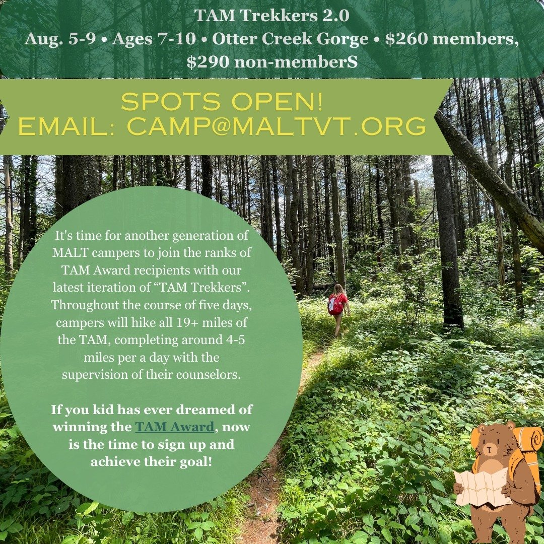 Spots are open for this amazing camp! If your kiddo is up for the challenge please email camp@maltvt.org