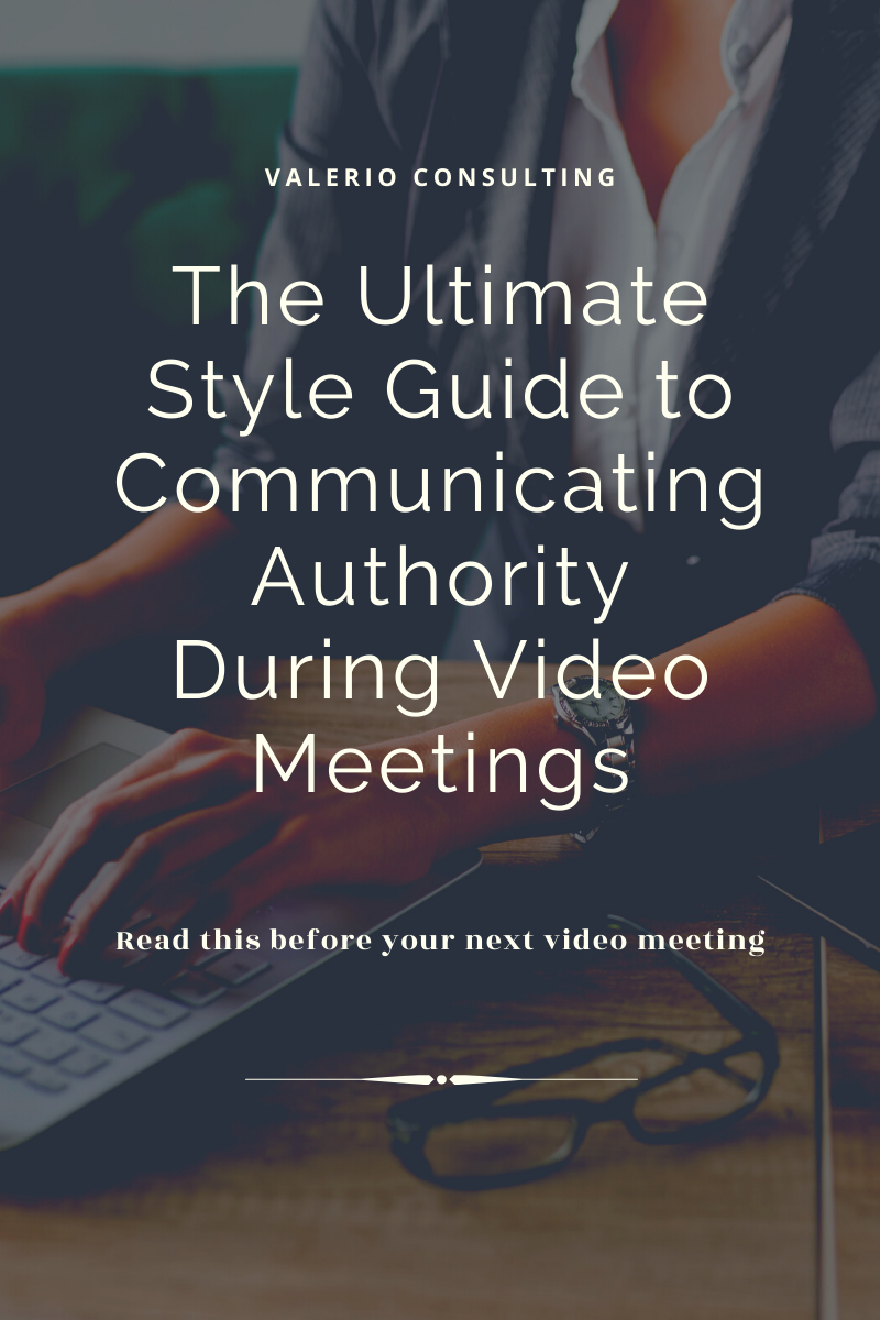 The Ultimate Style Guide to Communicating Authority During Video Meetings
