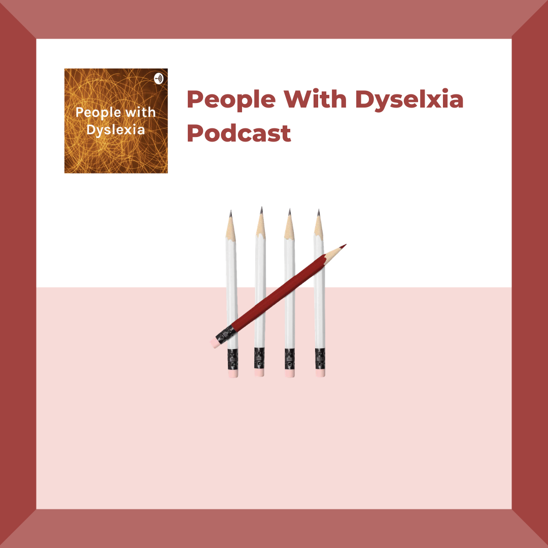 People with Dyslexia Podcast