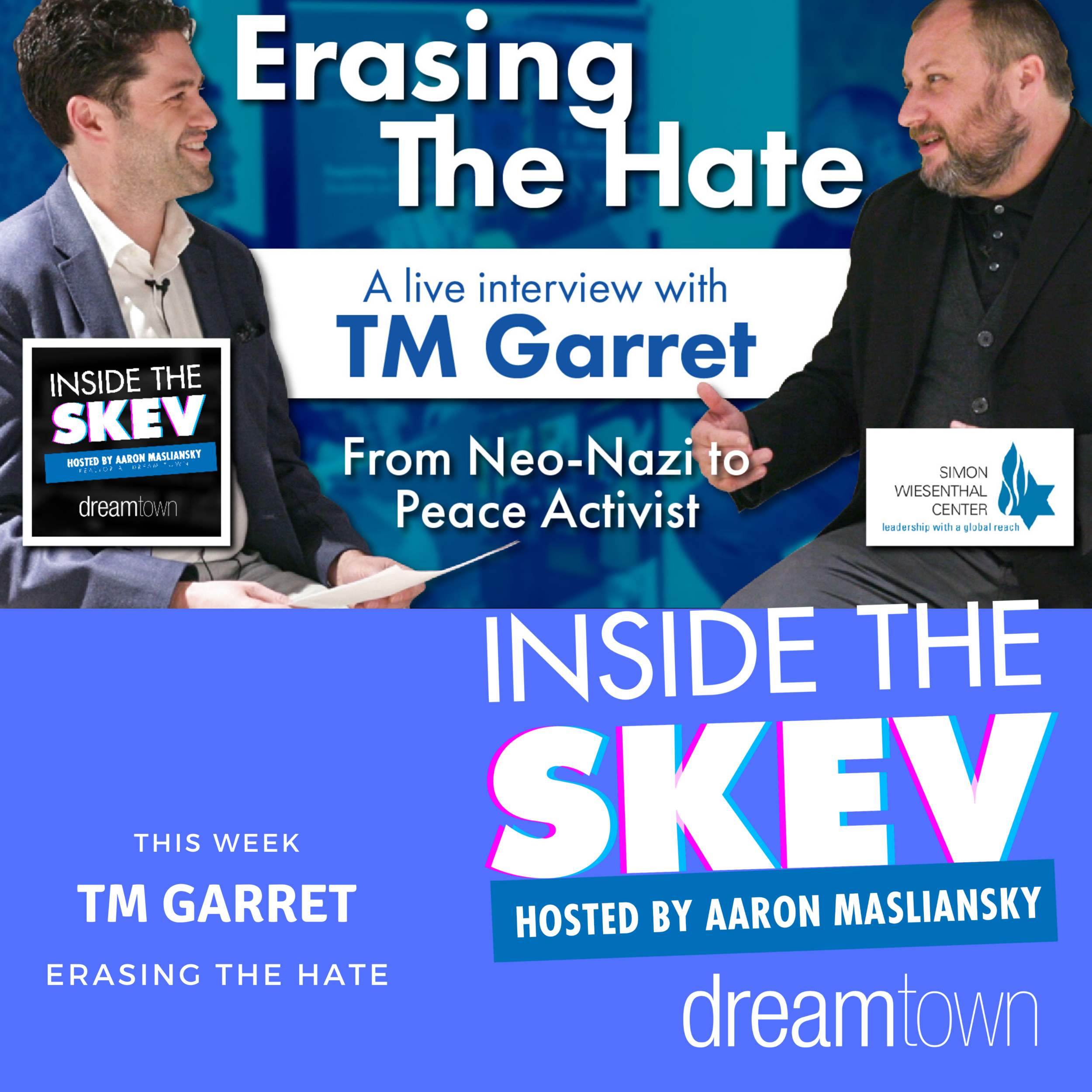 Episode 52: TM Garret-Erasing the Hate