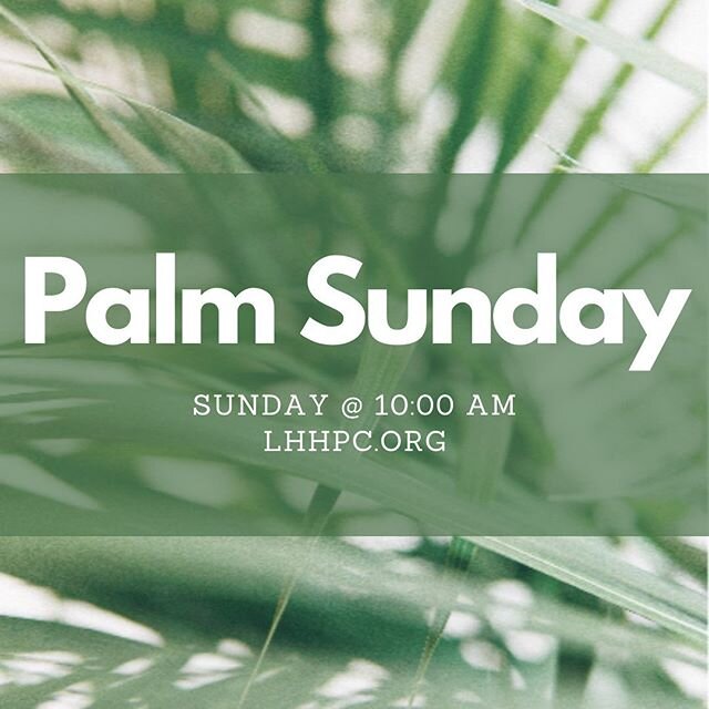 Hosanna in the Highest! Tomorrow we celebrate Jesus&rsquo; triumphal entry into Jerusalem as we begin Holy Week. Join us online at 10:00AM! Invite your friends and family too!
