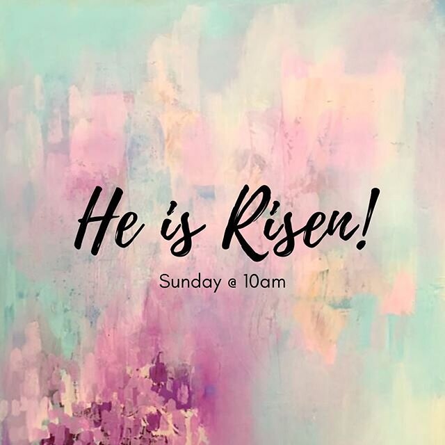 Join us tomorrow as we celebrate Jesus Christ, our resurrected King! Head on over to lhhpc.org at 10:00am!