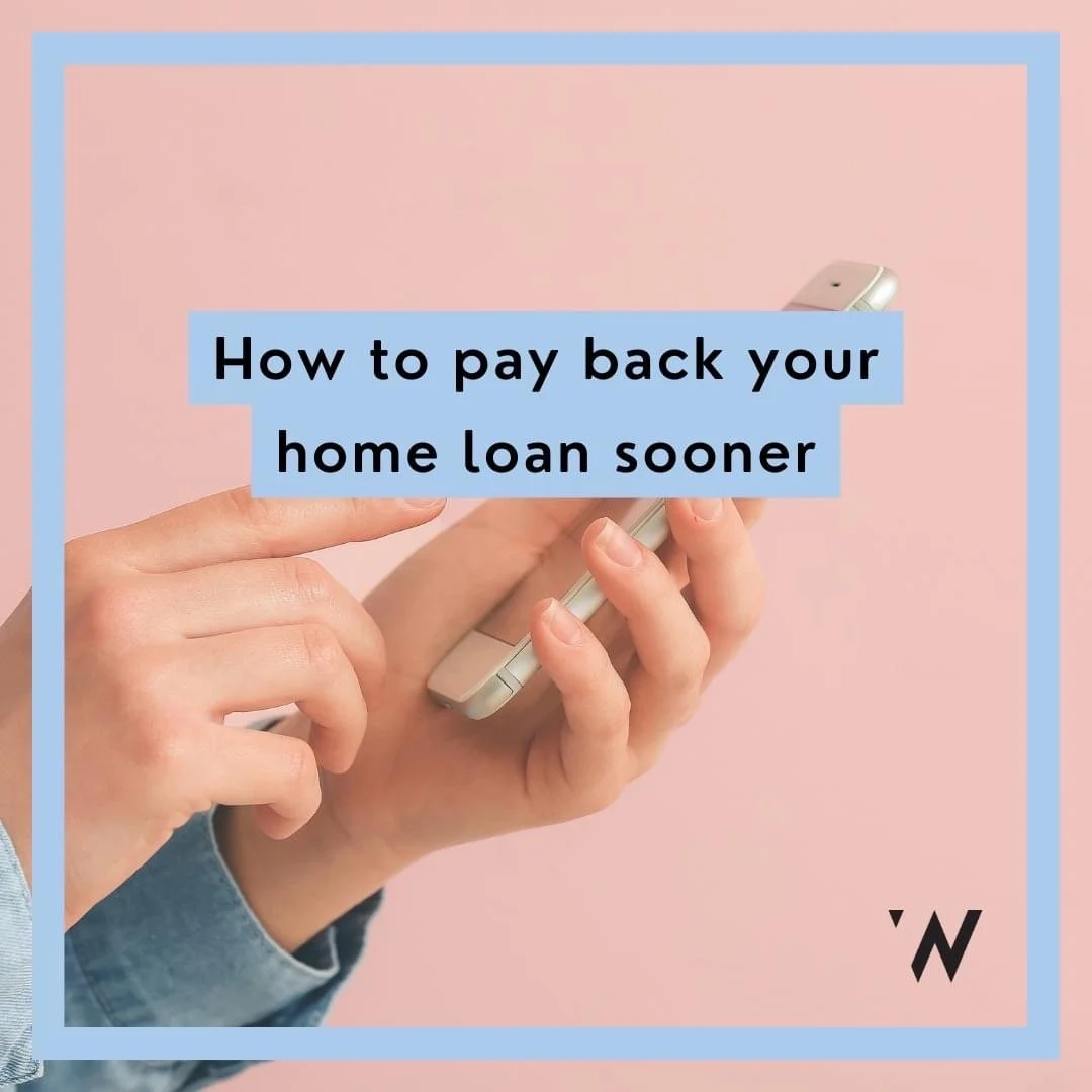 How to pay off your home loan faster and save big bucks — WeNeedFinance