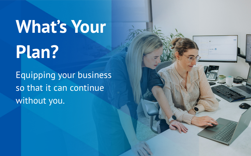 Equipping your business so that it can continue without you