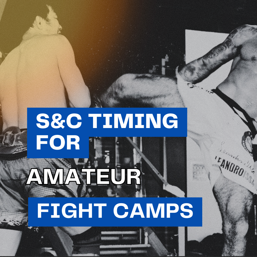 S&C Timing for Amateur Fight Camps