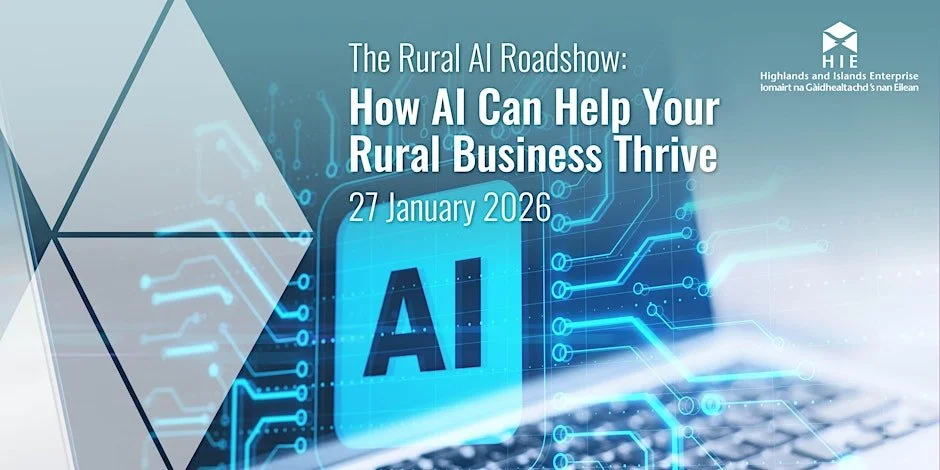 The Rural AI Roadshow: How AI Can Help Your Rural Business Thrive (Inverness)