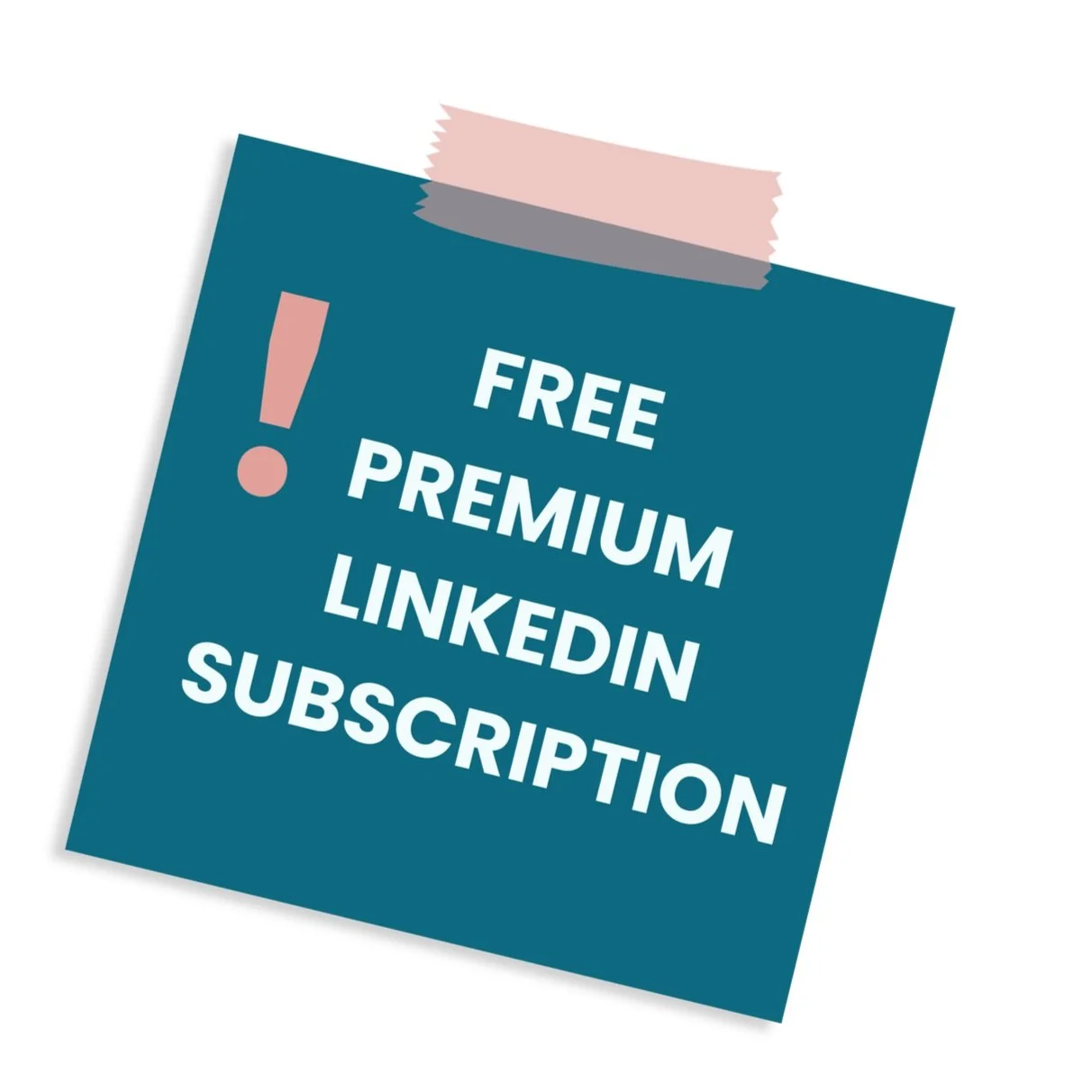 A sticky note with a note saying "Free Premium LinkedIn Subscription!"