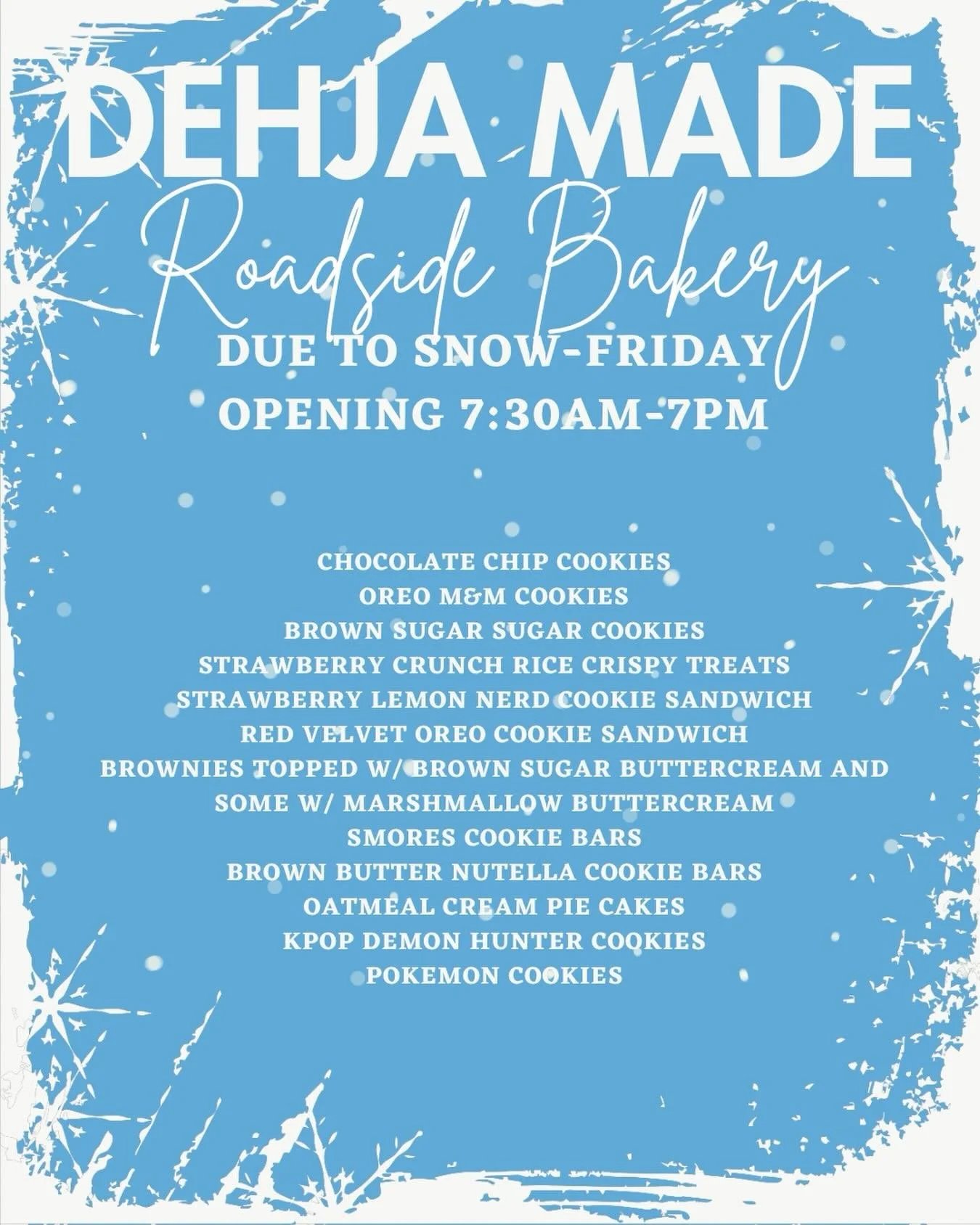 ❄️BAKERY IS OPEN FRIDAY❄️ Are you guys ready for the snow?! I stocked up on groceries today and the store was INSANE!! You know you need junk food while snowed in so stop by FRIDAY!!!