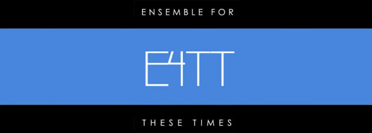 E4TT “Blooming Flowers: Music by Women Composers”