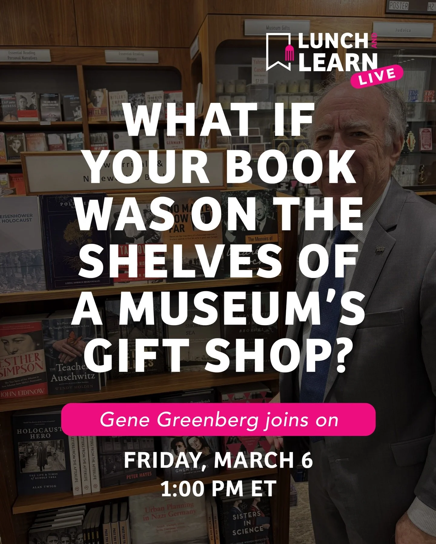 What if your book was on the shelves of a museum&rsquo;s gift shop? 📚

Join us for Lunch &amp; Learn Live on March 6, 2026 at 1:00 PM as I speak with author Gene Greenberg @geneglv1 .

Gene&rsquo;s book, No Matter How Far, tells the extraordinary tr