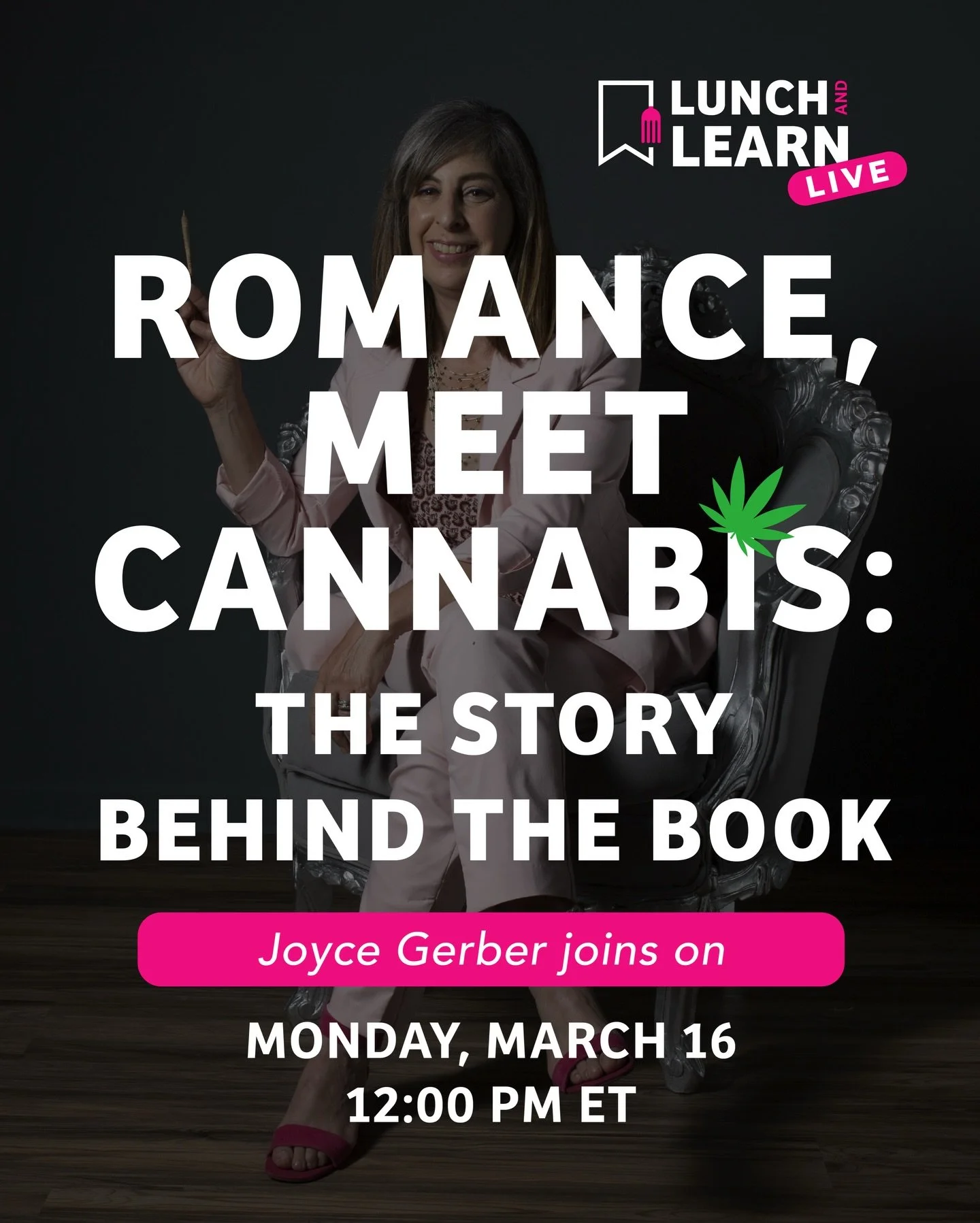 Romance&hellip; meet cannabis. 🌿📚

Join us for the 6th&nbsp;Lunch &amp; Learn Live on March 16, 2026 at 12:00 PM&nbsp;as I chat with author&nbsp;Joyce Gerber @thecannamomshow , the writer behind&nbsp;She&rsquo;s Taking a Break: A Cannabis Romance.
