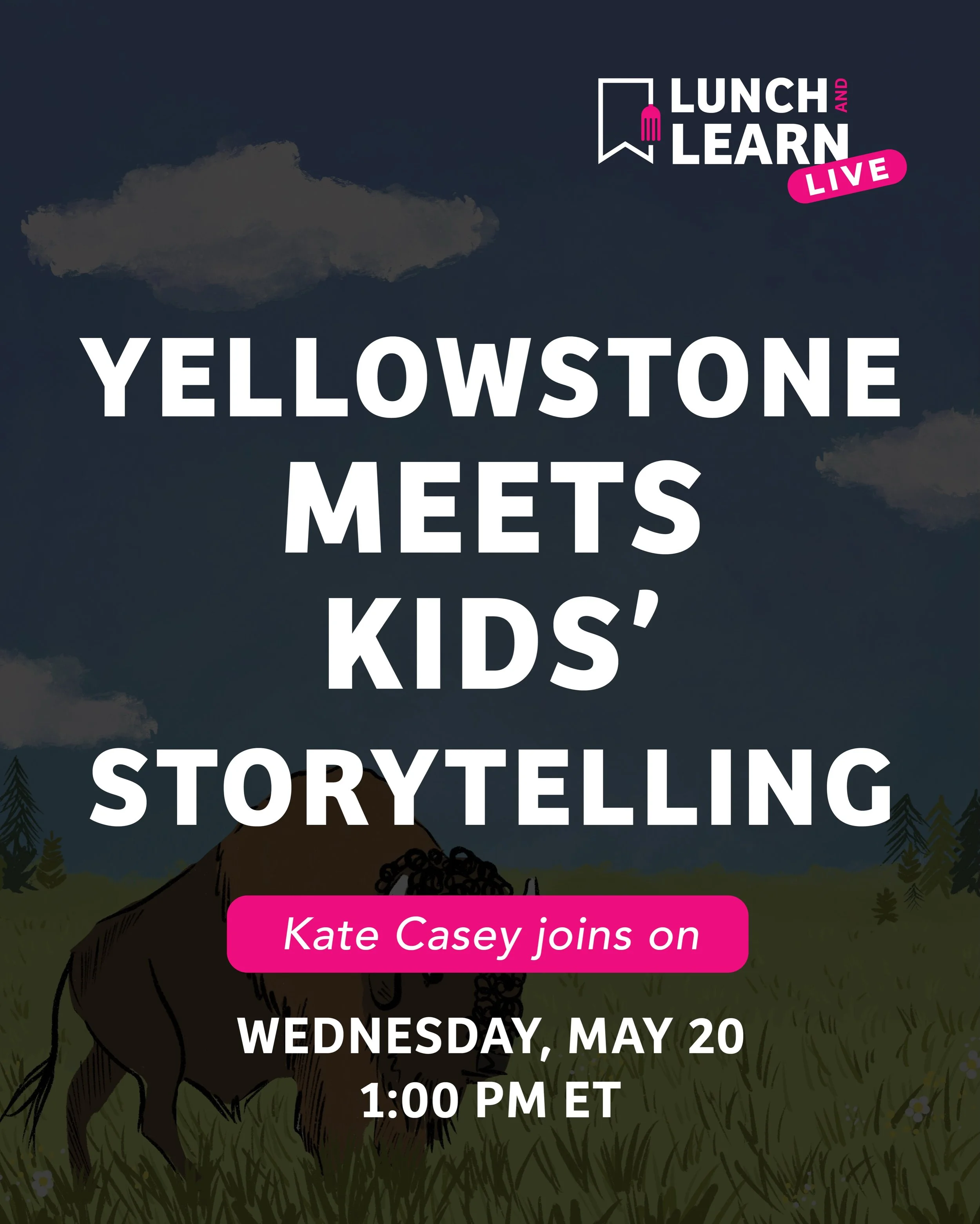 Yellowstone meets kids&rsquo; storytelling 🦬📚

Join us for the 19th Lunch &amp; Learn Live on Wednesday, May 20th at 1:00 PM ET as I chat with author Kate Casey @kater.casey 

Kate&rsquo;s connection to Montana and Yellowstone National Park became 