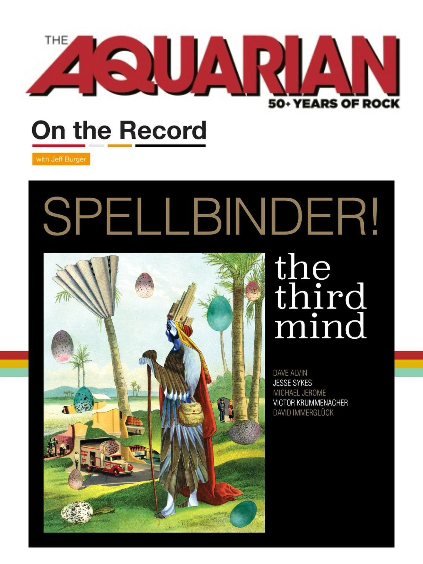 &ldquo;Noteworthy 💫 The Third Mind, a psychedelia-infused outfit that has one foot in the 1960s, is turning out to be as prolific as it is excellent.&rdquo;
- Spellbinder! reviewed by Jeff Burger in @theaquarianweekly