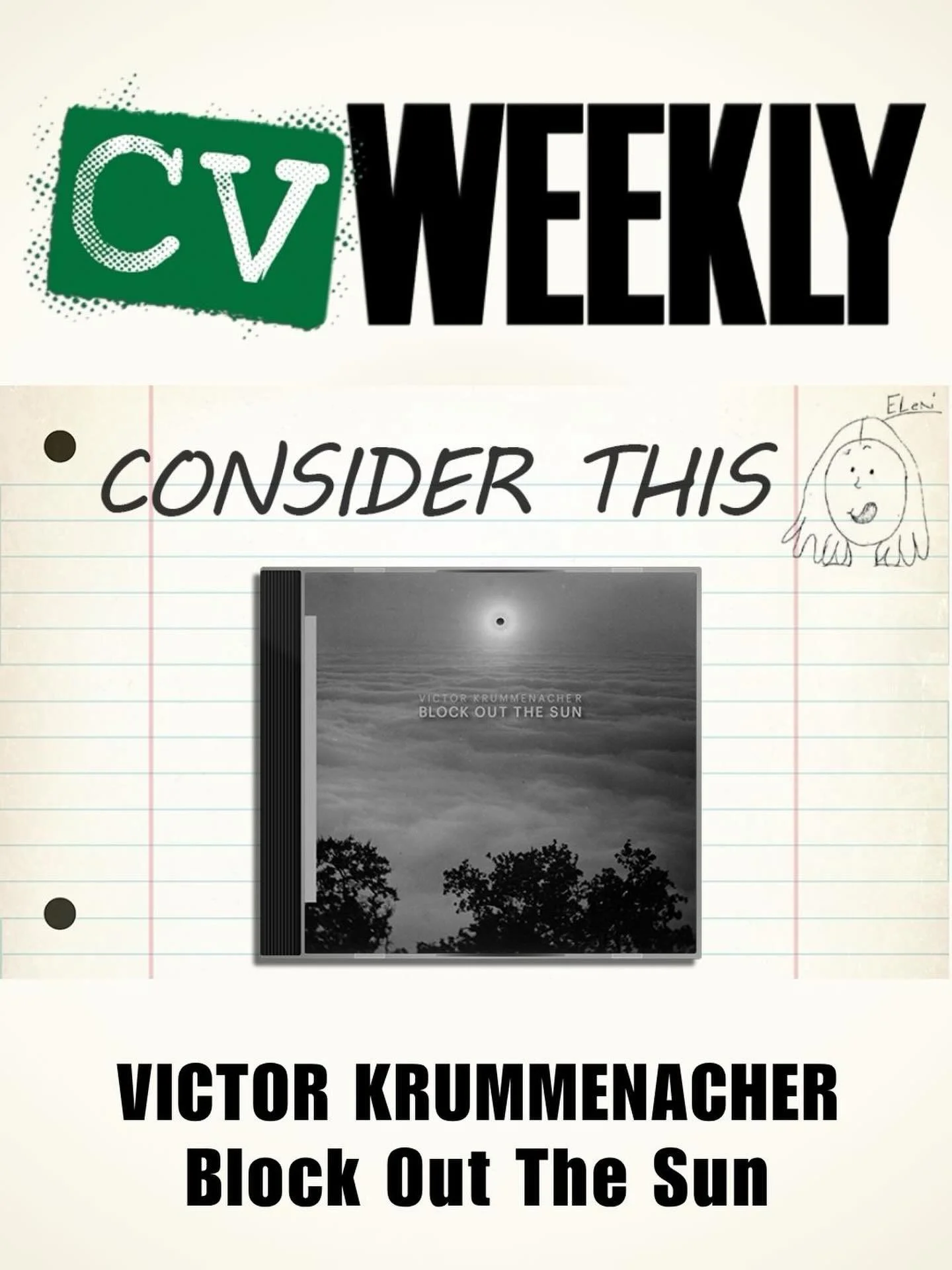 &ldquo;Victor Krummenacher has got the goods. But, we&rsquo;ve always known that. Here, he creates a sound that shapeshifts from sunny technicolor to melancholy monochrome. At once grandly cinematic and deeply intimate, Block Out The Sun is a moodily