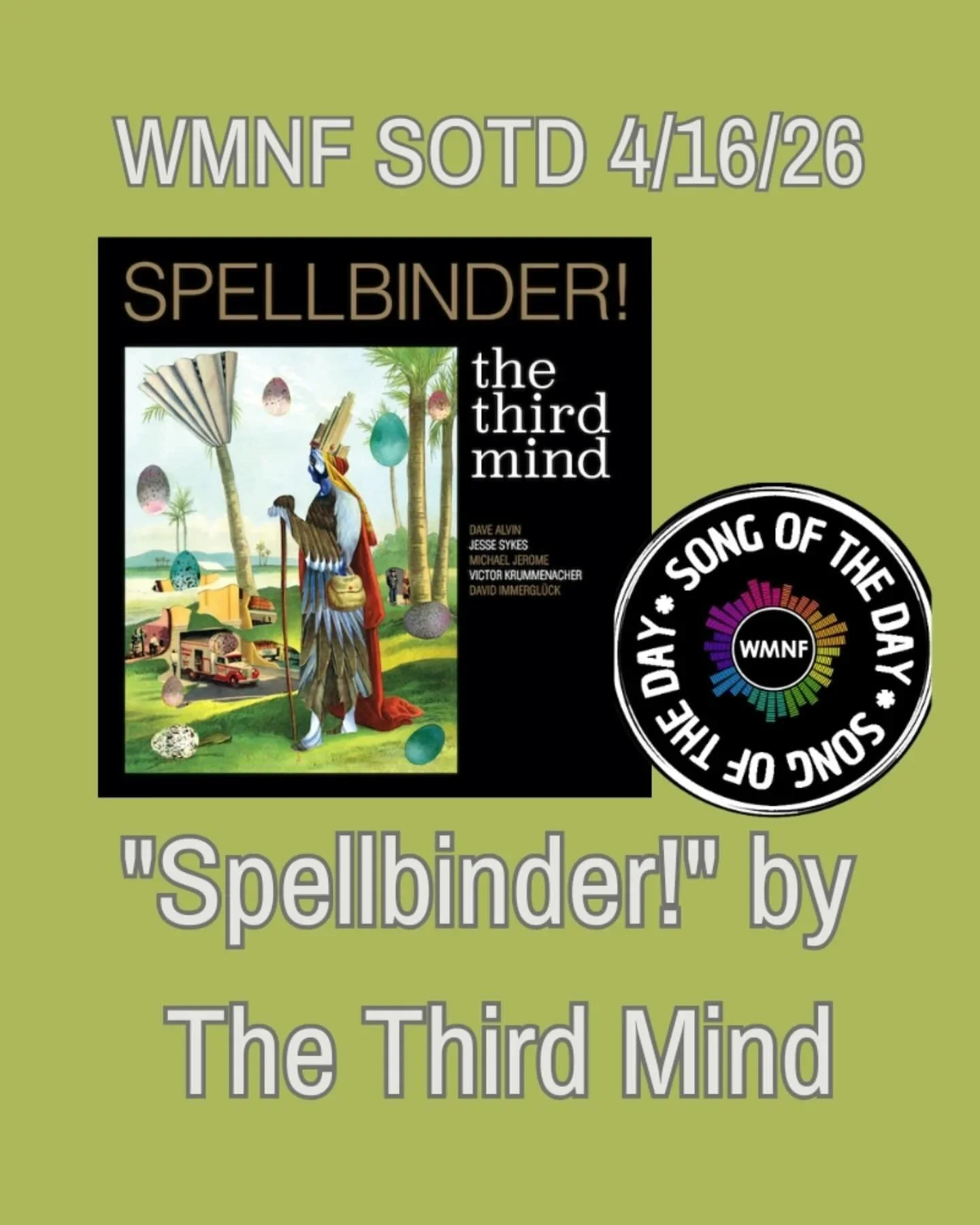 💚✨Repost from @wmnf.sotd
&bull;
The WMNF Song of the Day for April 16, 2026 is &ldquo;Spellbinder!&rdquo; by The Third Mind. (Tchard Blake Mix)

The collective&nbsp;@thethirdmind &nbsp;is: Dave Alvin: Guitar, Vocals; David Immergl&uuml;ck: Guitar, K