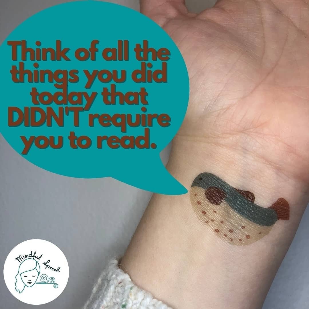 Really think about it! Try to trick me! Tasks like checking your email, writing a text, taking notes, planning your day, even choosing which podcast you want to listen to all require you to read on some level.&nbsp;
​
​Reading is important, reading i