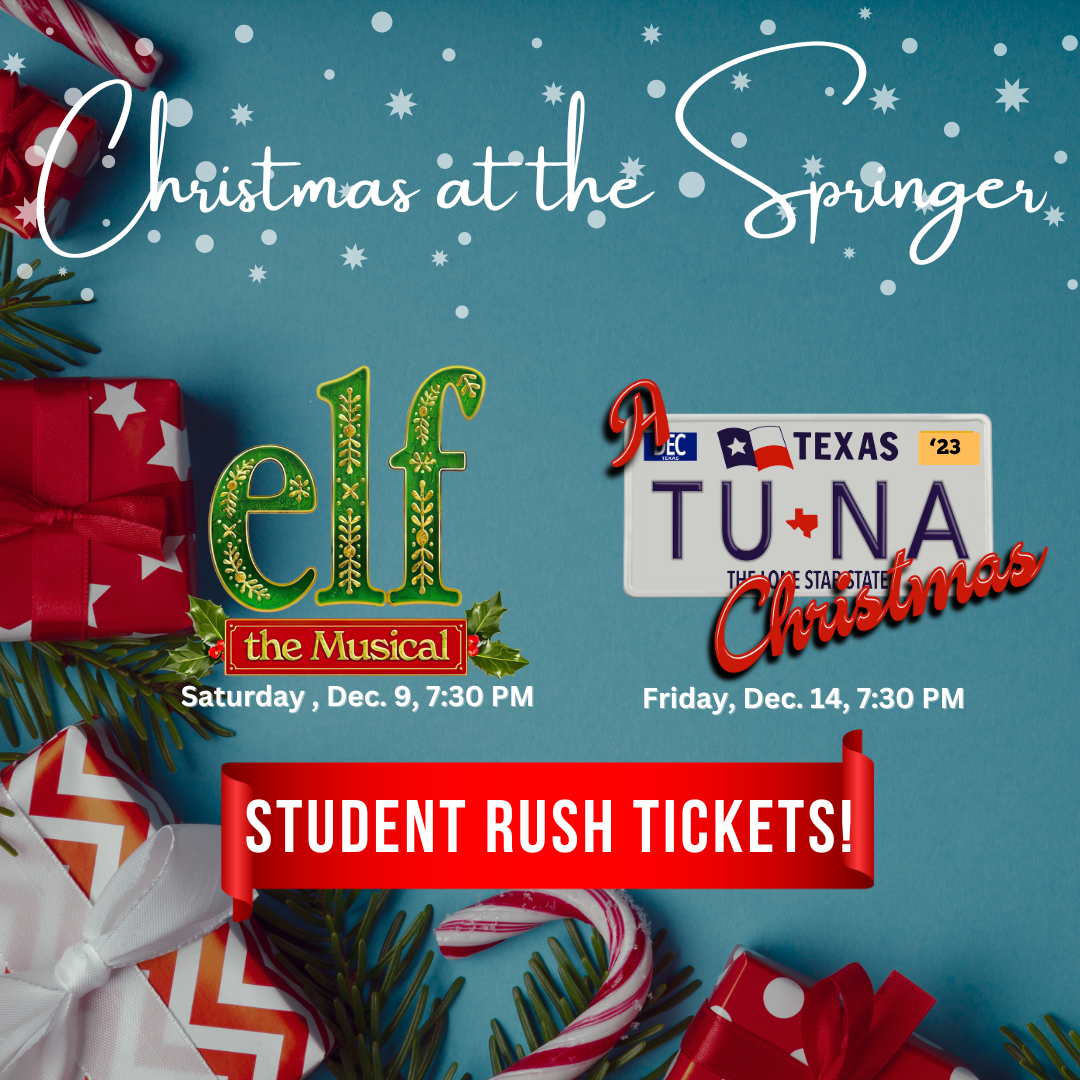 Student Rush Dates Announced for Elf the musical      and A TUna Christmas