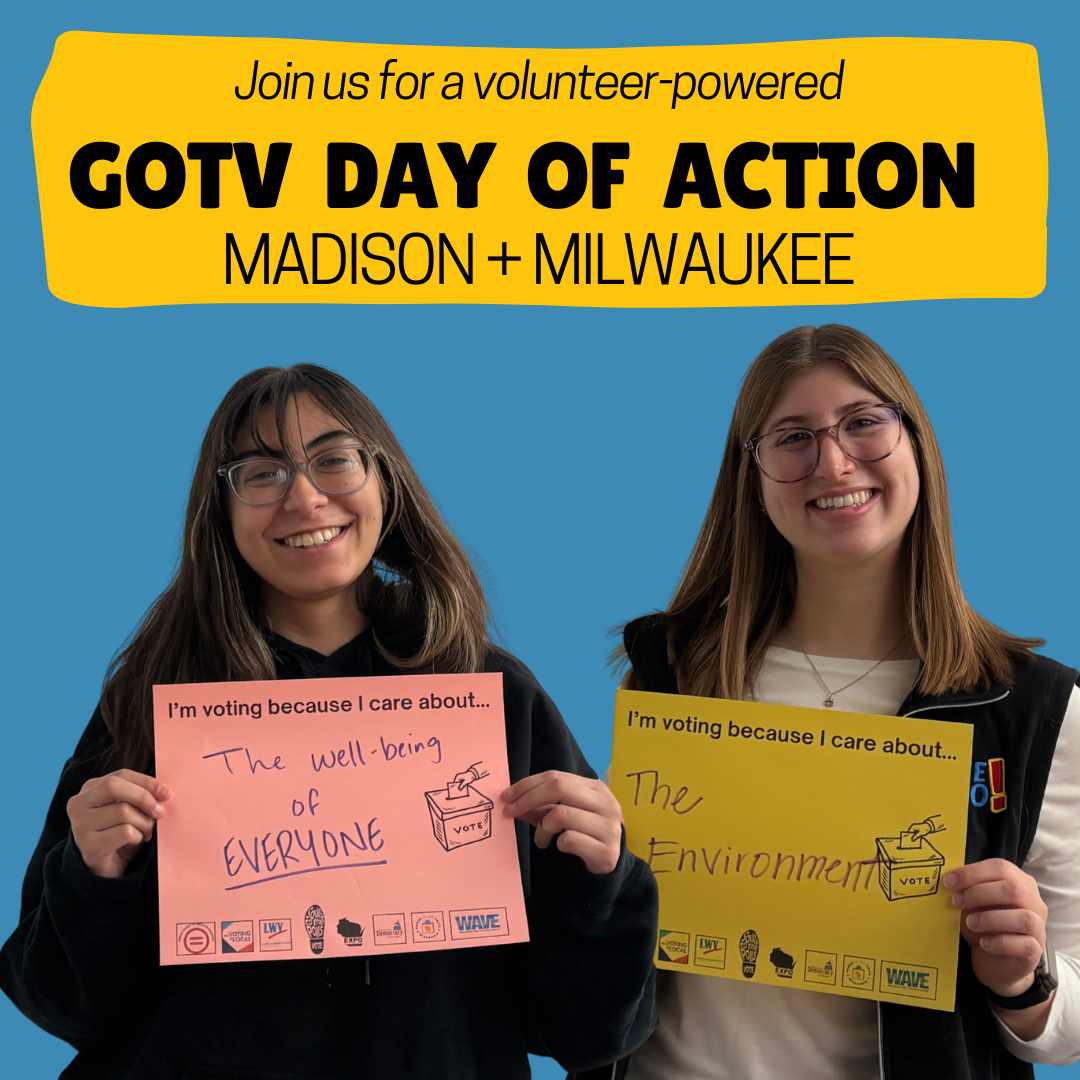 Madison + Milwaukee GOTV Day of Action