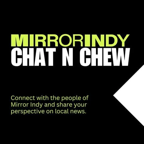 Chat &amp; Chew with Mirror Indy