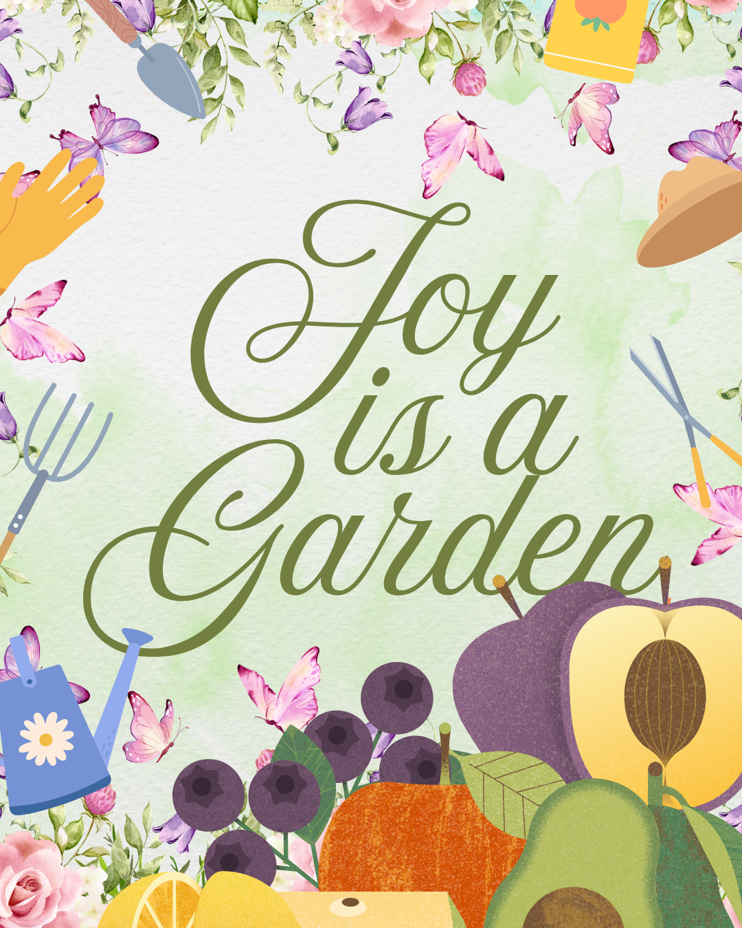 Joy Is a Garden