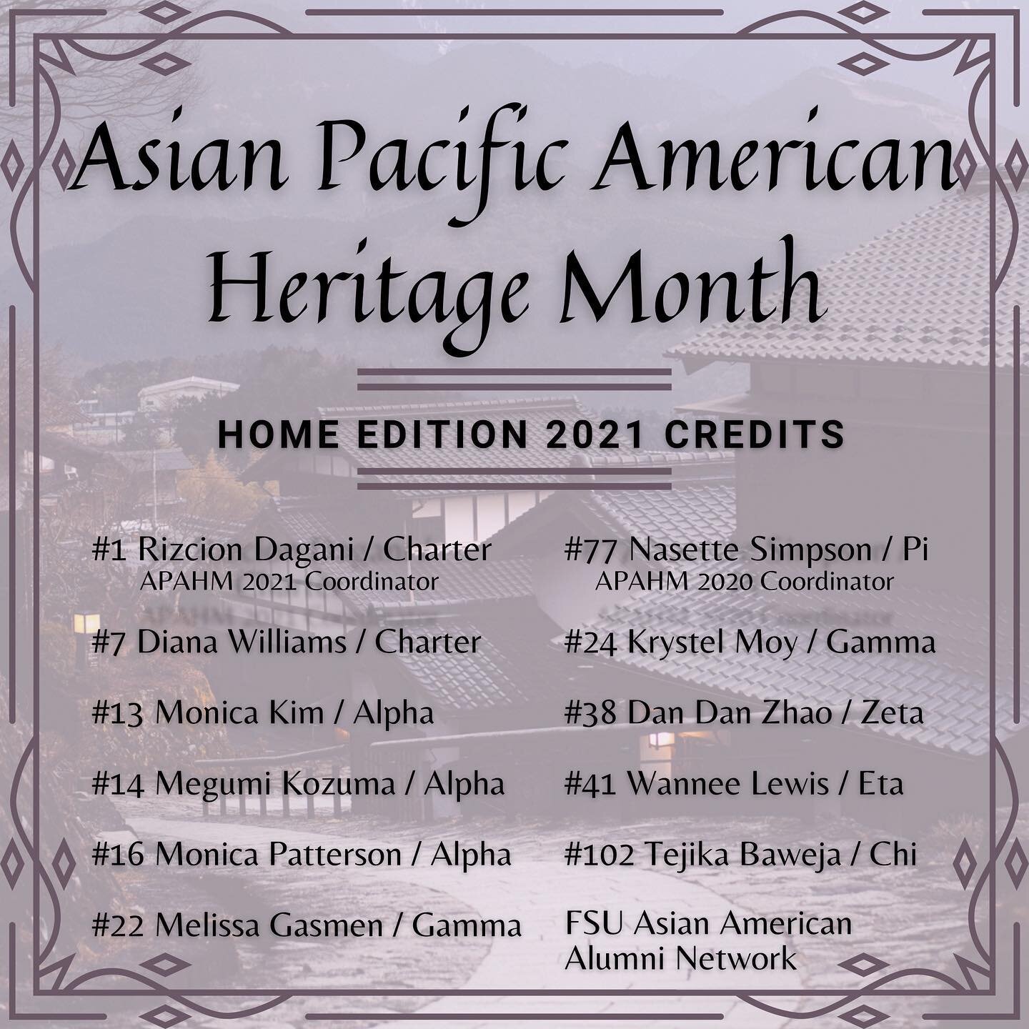 We hope you enjoyed our Asian Pacific American Heritage Month Home Edition 2021. Thank you to all our sisters who took time out of their schedules to contribute content for the month. Your efforts are greatly appreciated! We also thank the FSU Asian 
