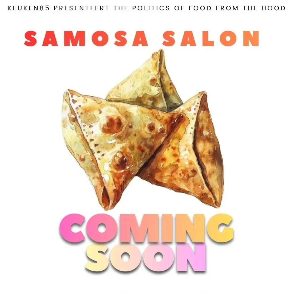 Samosa Salon | Keuken85 presenteert Politics of Food from the Hood